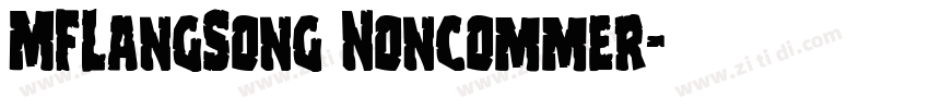 MFLangSong Noncommer字体转换